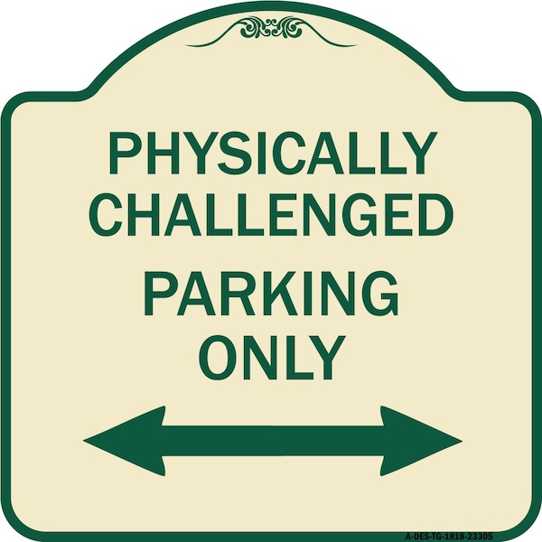 Physically Challenged Parking Only Heavy-Gauge Aluminum Architectural Sign, 18" x 18", TG-1818-23305